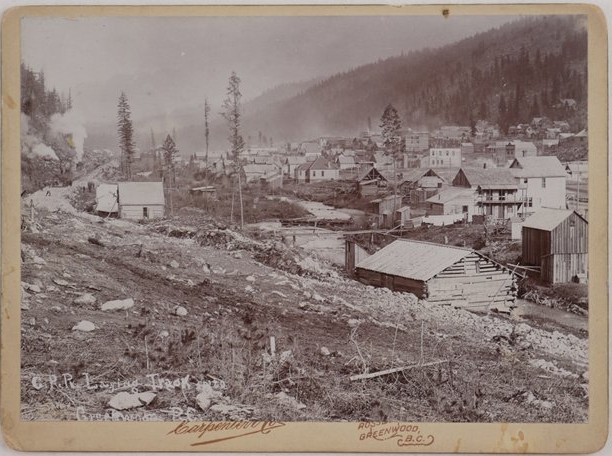  C.P.R. Laying Track into Greenwood, B.C. Ca. early 1900s. “Carpenter & Co. Rossland, Greenwood, B.C.”